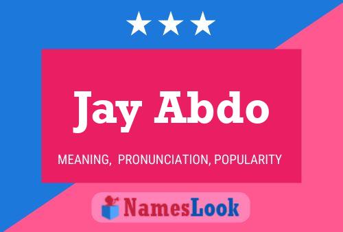 Jay Abdo Name Poster