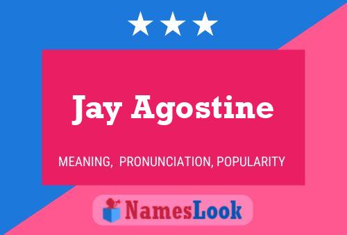 Jay Agostine Name Poster