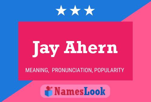 Jay Ahern Name Poster