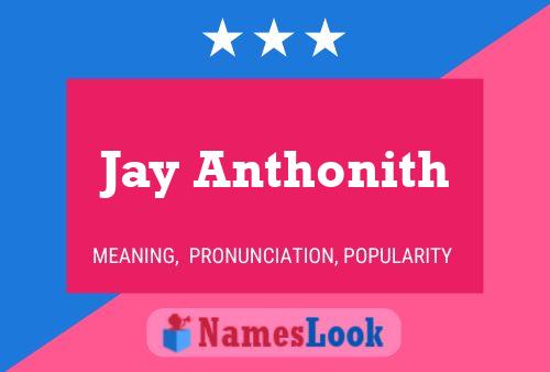 Jay Anthonith Name Poster