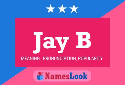 Jay B Name Poster