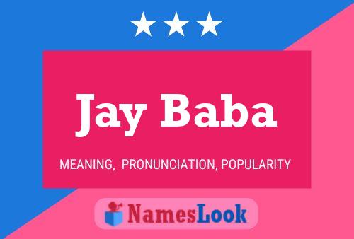 Jay Baba Name Poster