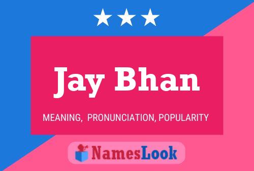 Jay Bhan Name Poster