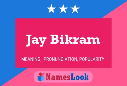 Jay Bikram Name Poster