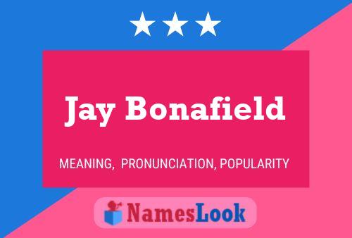 Jay Bonafield Name Poster