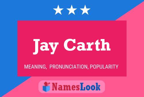 Jay Carth Name Poster