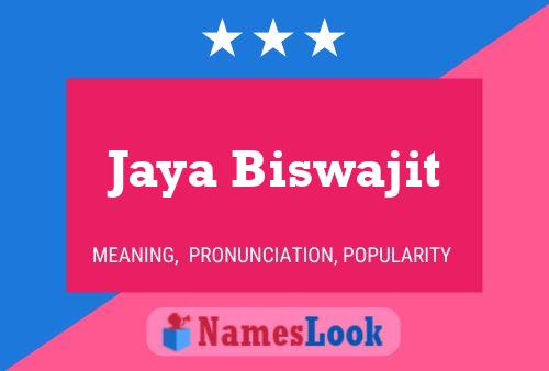 Jaya Biswajit Name Poster