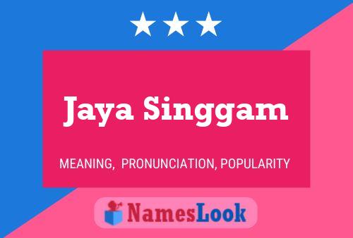 Jaya Singgam Name Poster