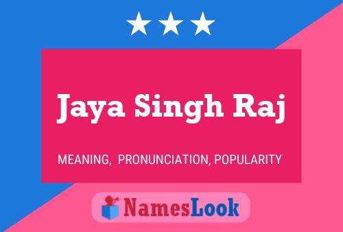 Jaya Singh Raj Name Poster