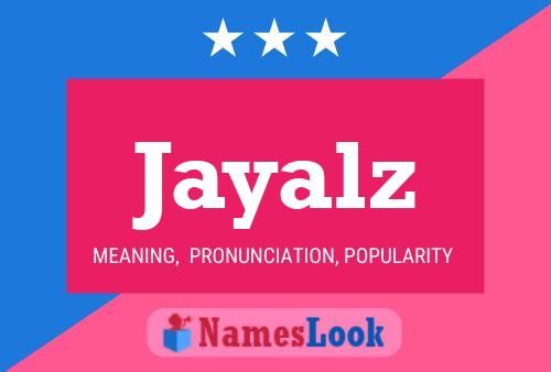 Jayalz Name Poster