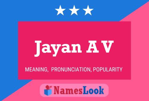 Jayan A V Name Poster