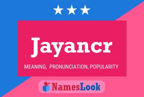 Jayancr Name Poster