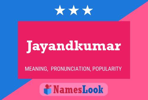 Jayandkumar Name Poster