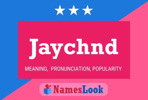 Jaychnd Name Poster