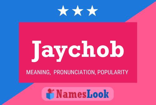 Jaychob Name Poster