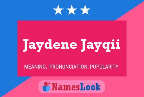 Jaydene Jayqii Name Poster