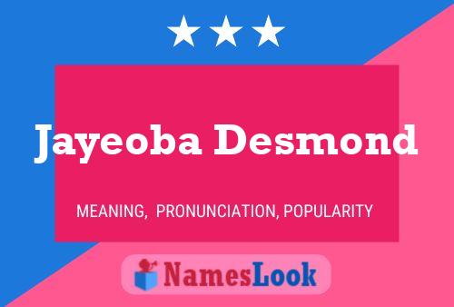 Jayeoba Desmond Name Poster