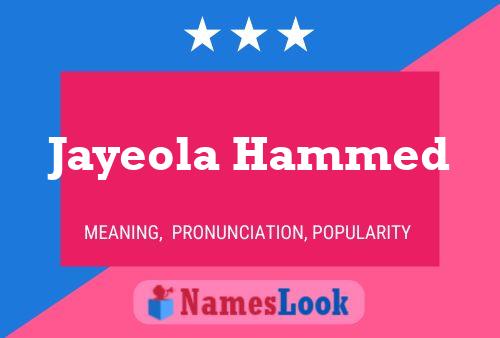 Jayeola Hammed Name Poster