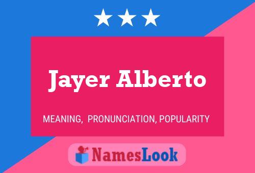 Jayer Alberto Name Poster