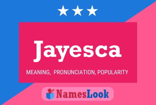 Jayesca Name Poster