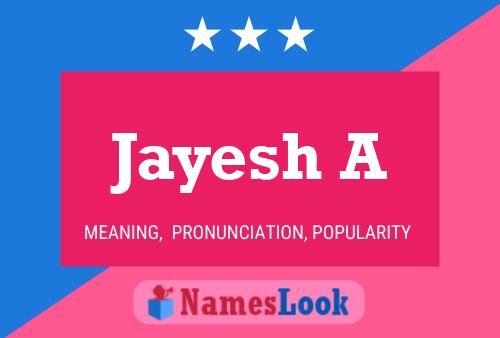 Jayesh A Name Poster