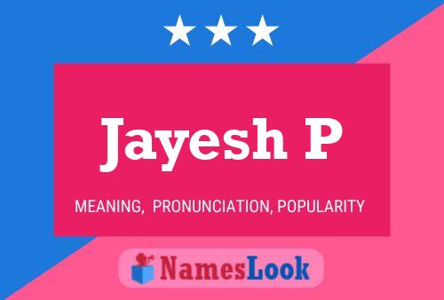 Jayesh P Name Poster