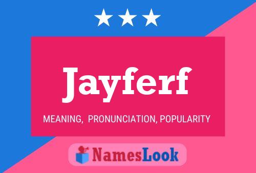 Jayferf Name Poster