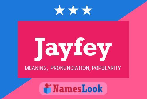 Jayfey Name Poster