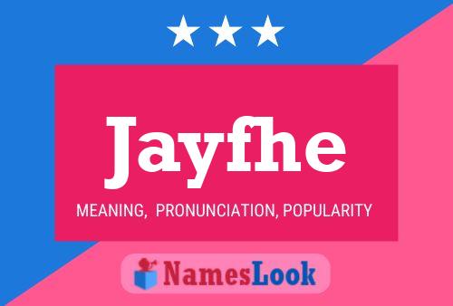 Jayfhe Name Poster