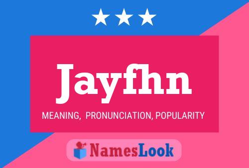 Jayfhn Name Poster