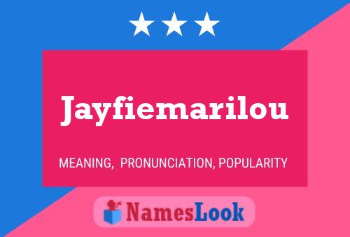 Jayfiemarilou Name Poster