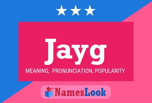 Jayg Name Poster