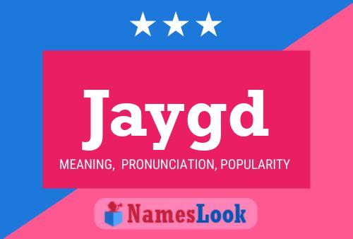 Jaygd Name Poster