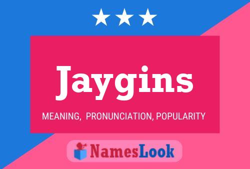 Jaygins Name Poster