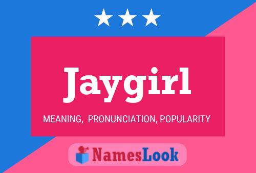 Jaygirl Name Poster