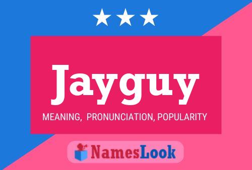 Jayguy Name Poster