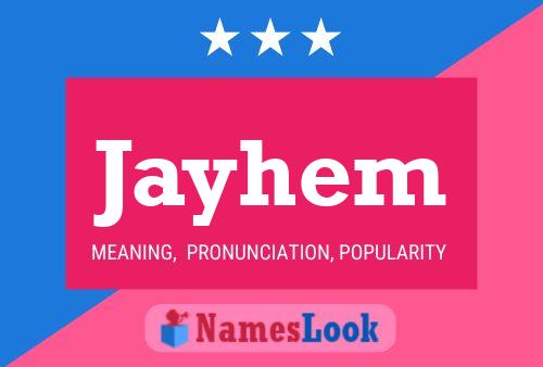 Jayhem Name Poster