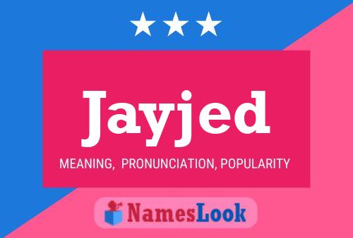 Jayjed Name Poster