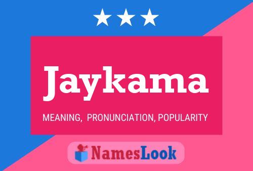 Jaykama Name Poster