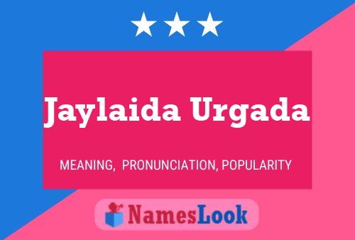 Jaylaida Urgada Name Poster