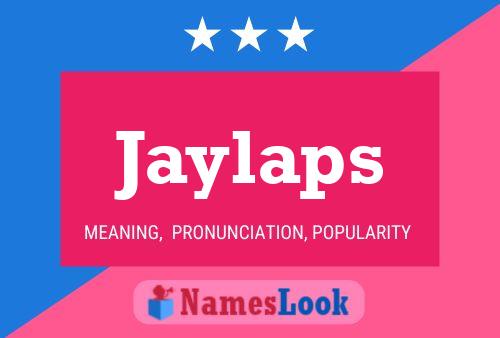 Jaylaps Name Poster