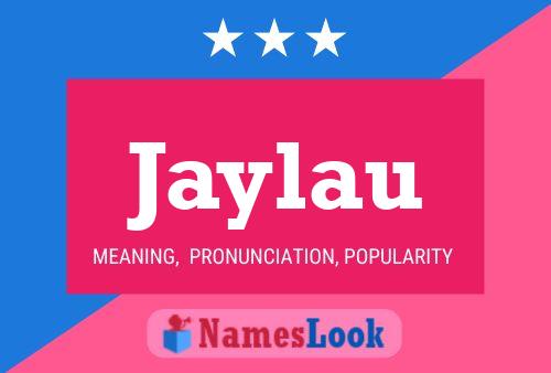 Jaylau Name Poster