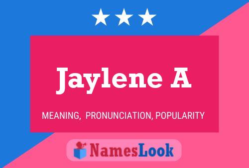 Jaylene A Name Poster