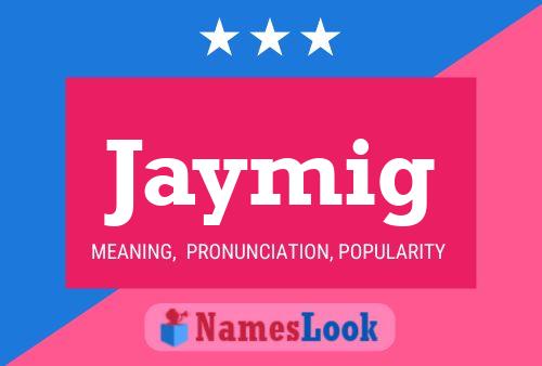 Jaymig Name Poster