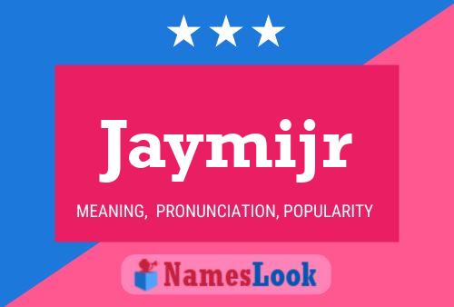 Jaymijr Name Poster