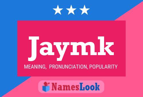 Jaymk Name Poster