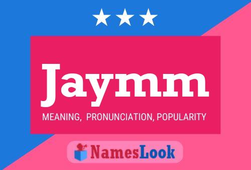 Jaymm Name Poster