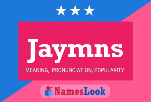 Jaymns Name Poster