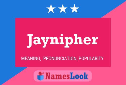 Jaynipher Name Poster