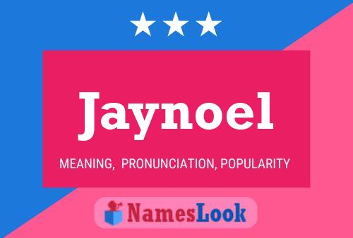 Jaynoel Name Poster